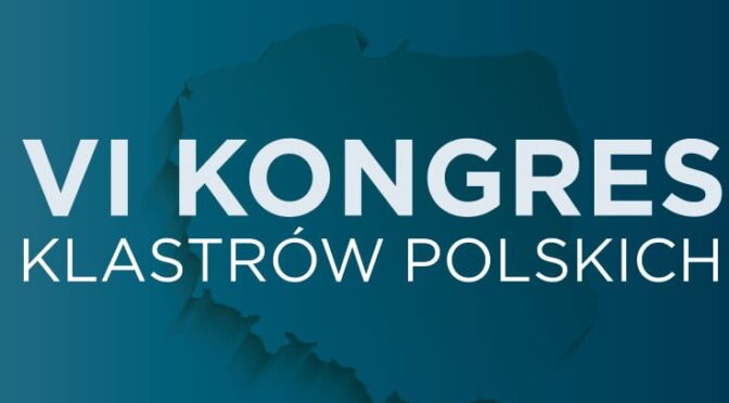 VI Kongres Klastrów Polskich-nowy termin